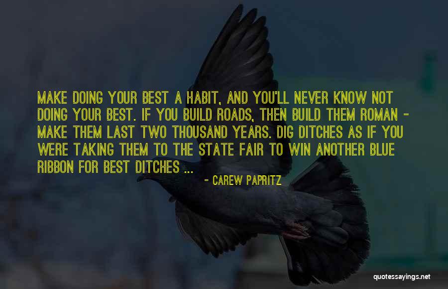 Life Never Fair Quotes By Carew Papritz