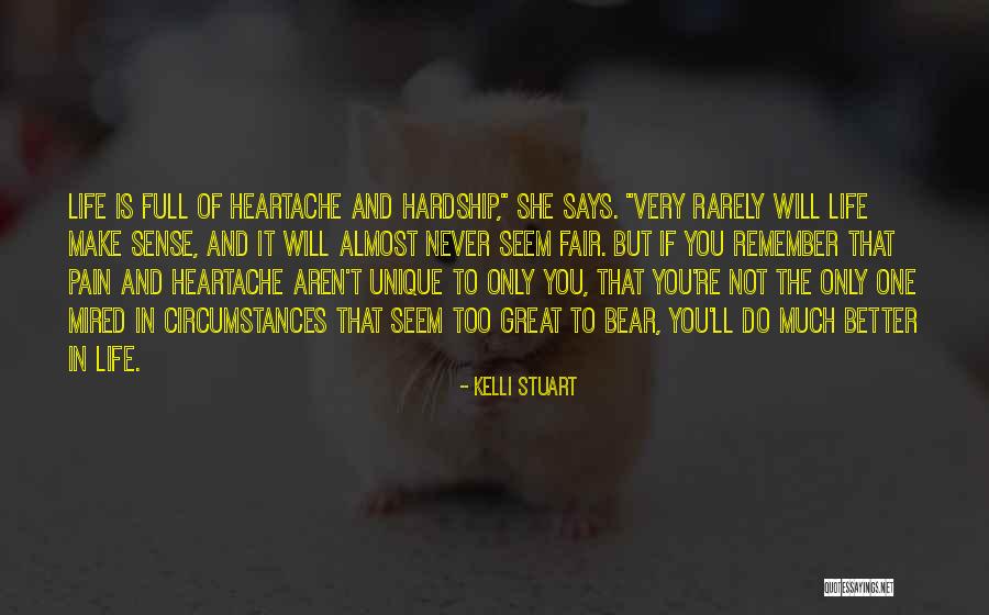 Life Never Fair Quotes By Kelli Stuart Life Never Fair Quotes By Kelli Stuart