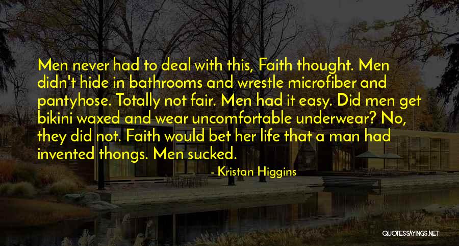 Life Never Fair Quotes By Kristan Higgins Life Never Fair Quotes By Kristan Higgins