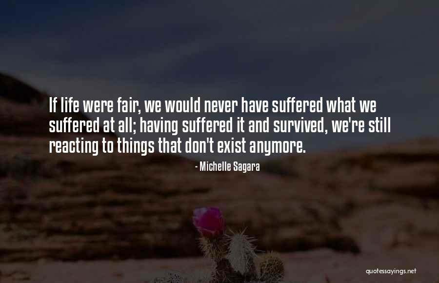 Life Never Fair Quotes By Michelle Sagara