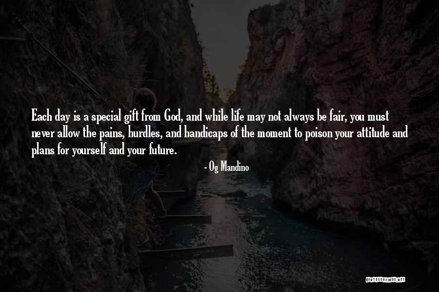 Life Never Fair Quotes By Og Mandino Life Never Fair Quotes By Og Mandino