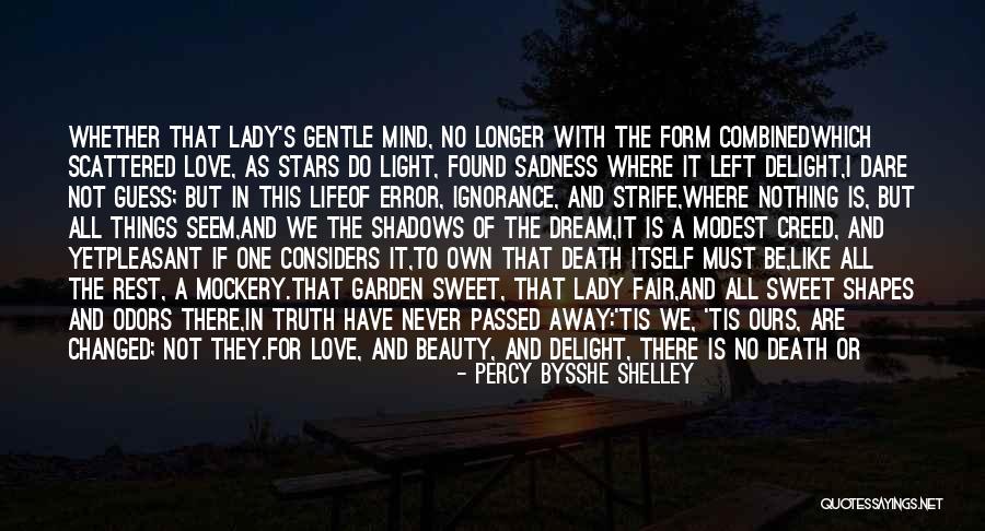 Life Never Fair Quotes By Percy Bysshe Shelley