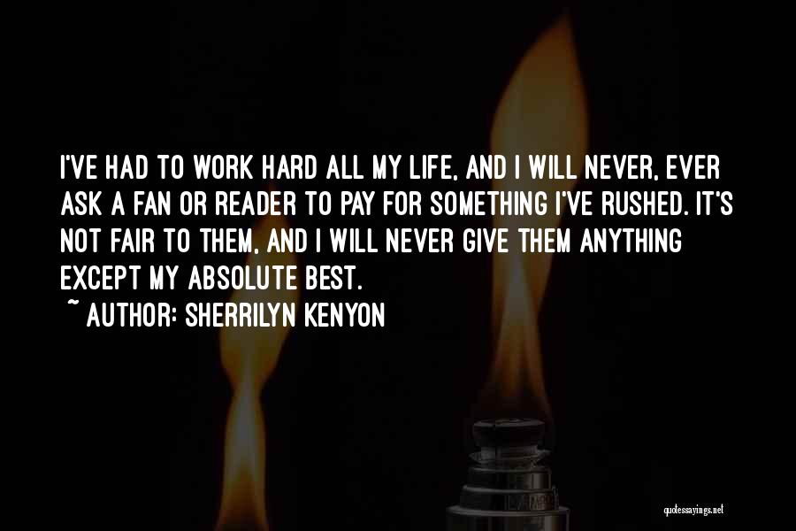 Life Never Fair Quotes By Sherrilyn Kenyon