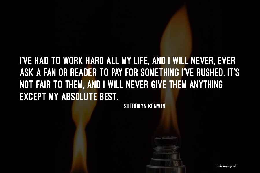 Life Never Fair Quotes By Sherrilyn Kenyon