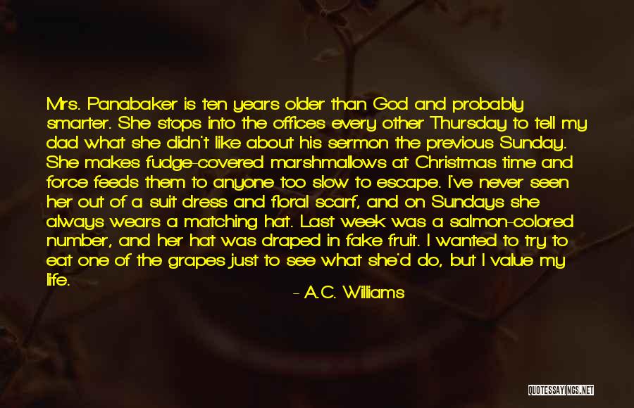 Life Never Stops Quotes By A.C. Williams Life Never Stops Quotes By A.C. Williams