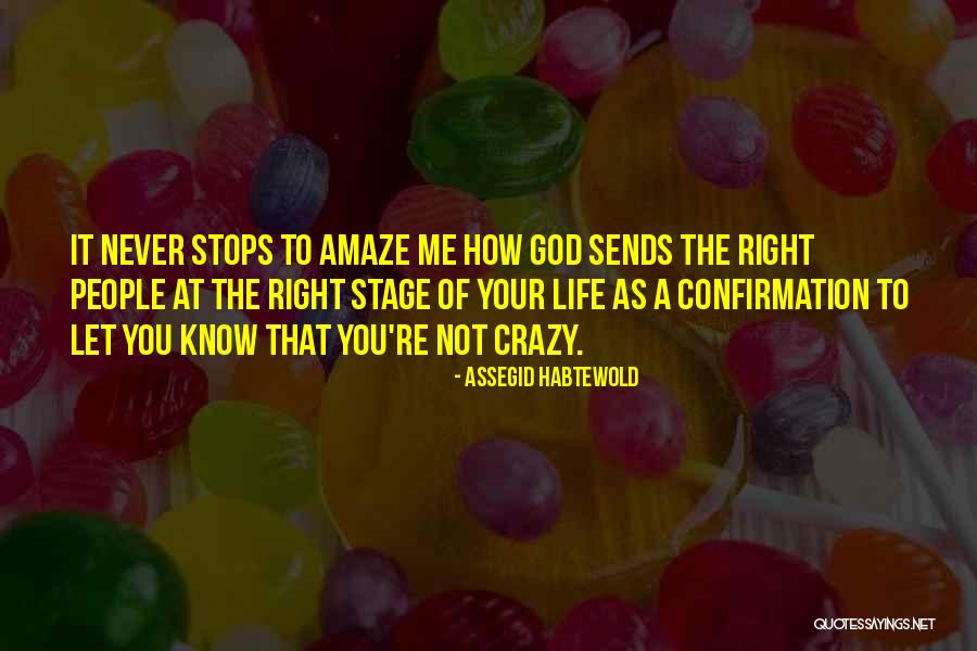 Life Never Stops Quotes By Assegid Habtewold Life Never Stops Quotes By Assegid Habtewold