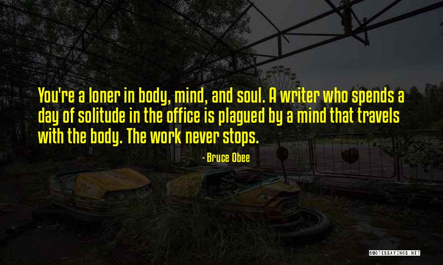 Life Never Stops Quotes By Bruce Obee Life Never Stops Quotes By Bruce Obee