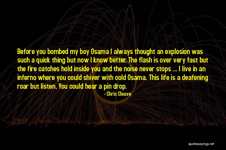 Life Never Stops Quotes By Chris Cleave Life Never Stops Quotes By Chris Cleave