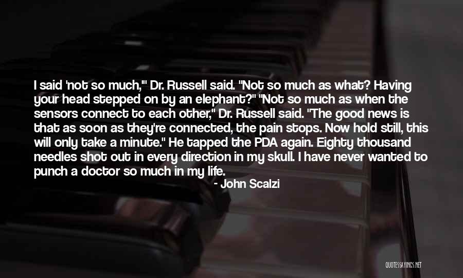 Life Never Stops Quotes By John Scalzi Life Never Stops Quotes By John Scalzi