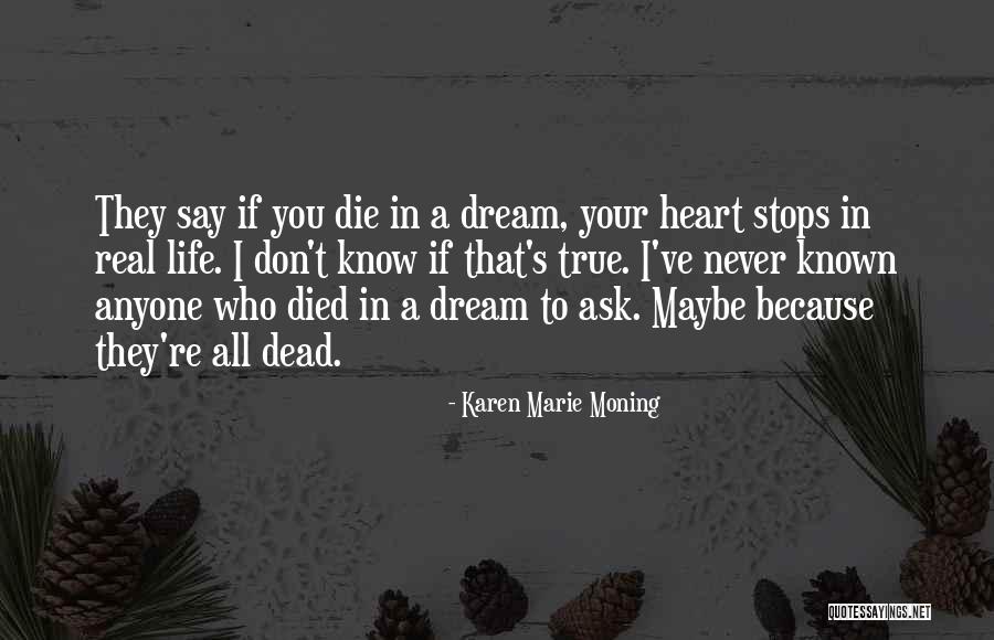 Life Never Stops Quotes By Karen Marie Moning Life Never Stops Quotes By Karen Marie Moning