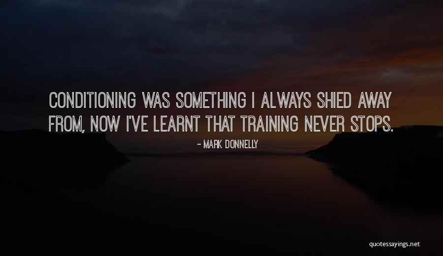Life Never Stops Quotes By Mark Donnelly Life Never Stops Quotes By Mark Donnelly