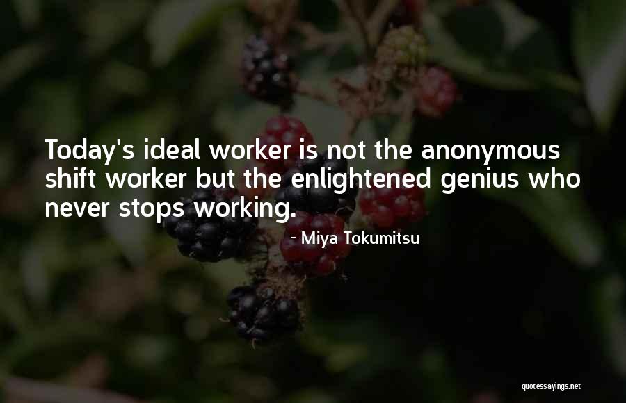 Life Never Stops Quotes By Miya Tokumitsu Life Never Stops Quotes By Miya Tokumitsu