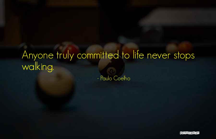 Life Never Stops Quotes By Paulo Coelho Life Never Stops Quotes By Paulo Coelho