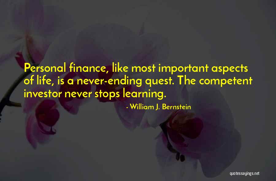 Life Never Stops Quotes By William J. Bernstein Life Never Stops Quotes By William J. Bernstein