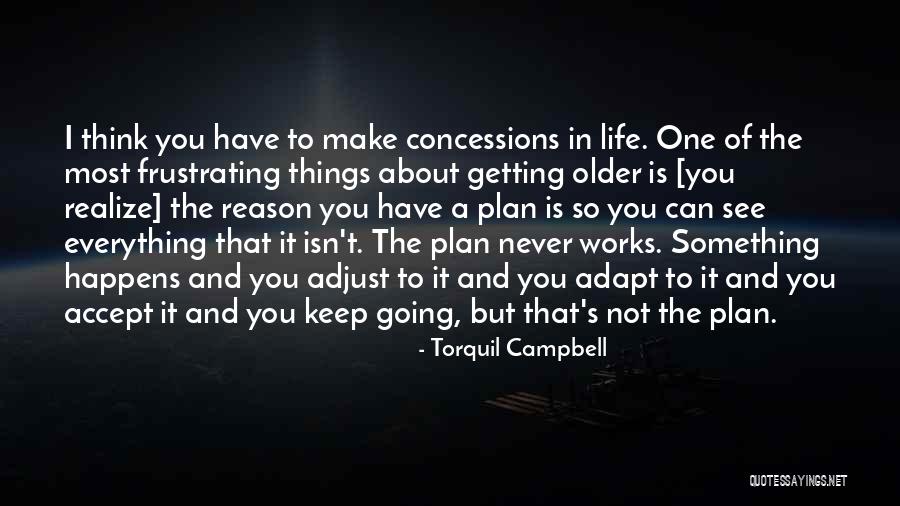 Life Never Works Out Quotes By Torquil Campbell Life Never Works Out Quotes By Torquil Campbell
