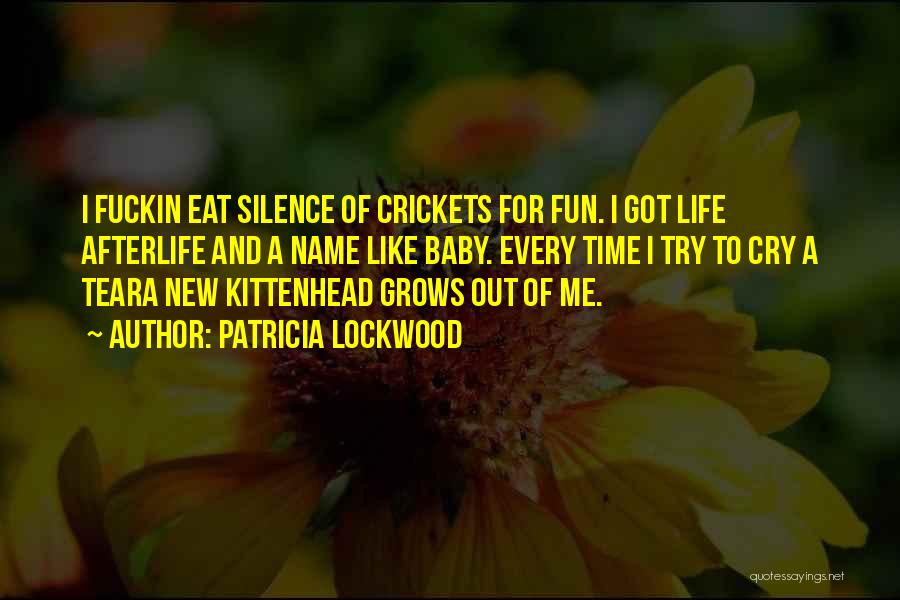 Life New Baby Quotes By Patricia Lockwood