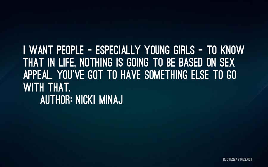 Life Nicki Minaj Quotes By Nicki Minaj