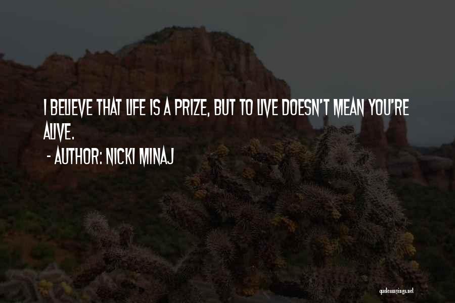 Life Nicki Minaj Quotes By Nicki Minaj