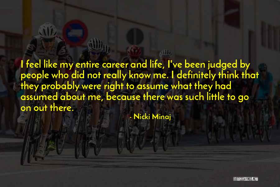 Life Nicki Minaj Quotes By Nicki Minaj