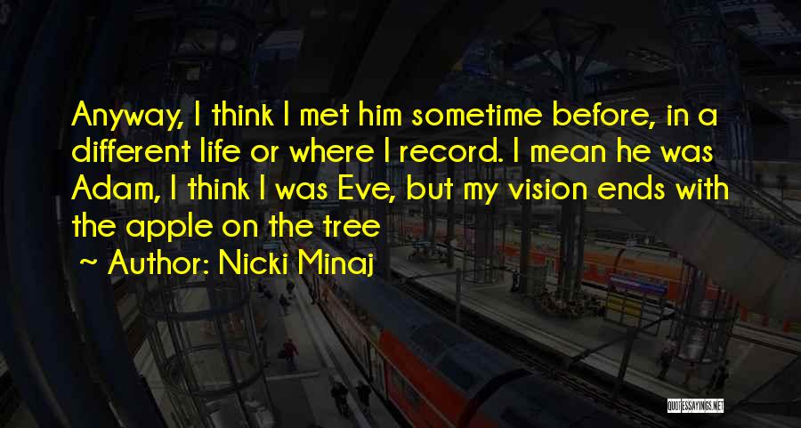 Life Nicki Minaj Quotes By Nicki Minaj