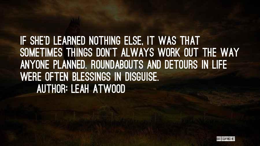 Life Not Always Going As Planned Quotes By Leah Atwood