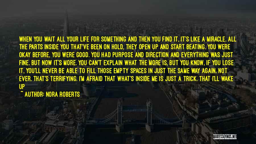 Life Not Always Going Your Way Quotes By Nora Roberts