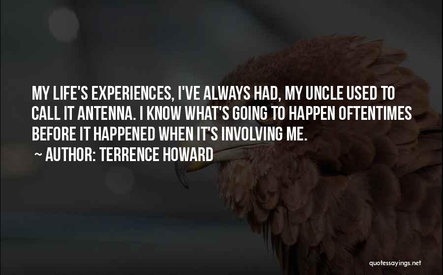 Life Not Always Going Your Way Quotes By Terrence Howard