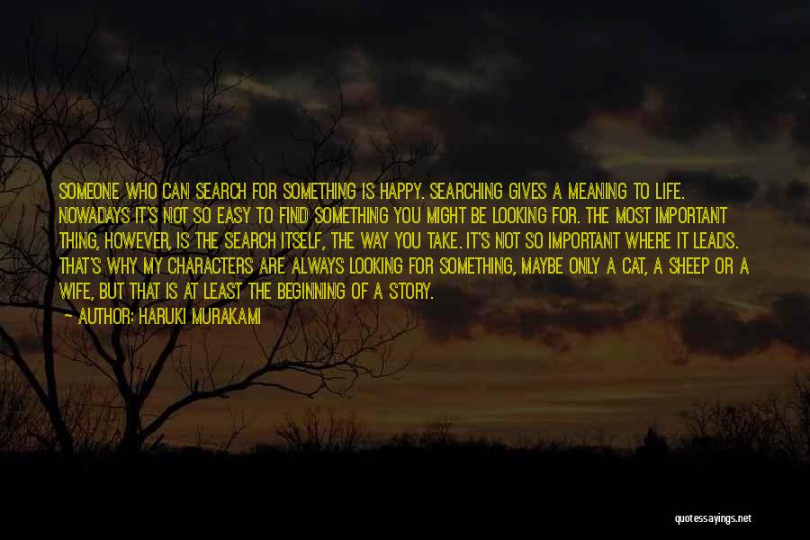 Life Not Always Happy Quotes By Haruki Murakami