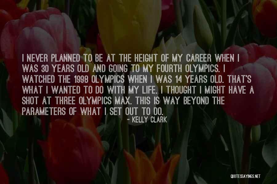 Life Not As Planned Quotes By Kelly Clark Life Not As Planned Quotes By Kelly Clark