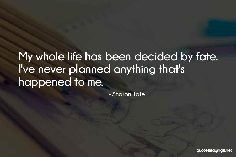 Life Not As Planned Quotes By Sharon Tate Life Not As Planned Quotes By Sharon Tate