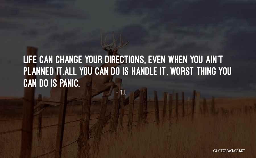 Life Not As Planned Quotes By T.I. Life Not As Planned Quotes By T.I.
