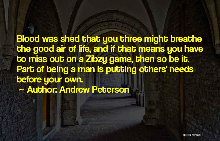 Life Not Being A Game Quotes By Andrew Peterson