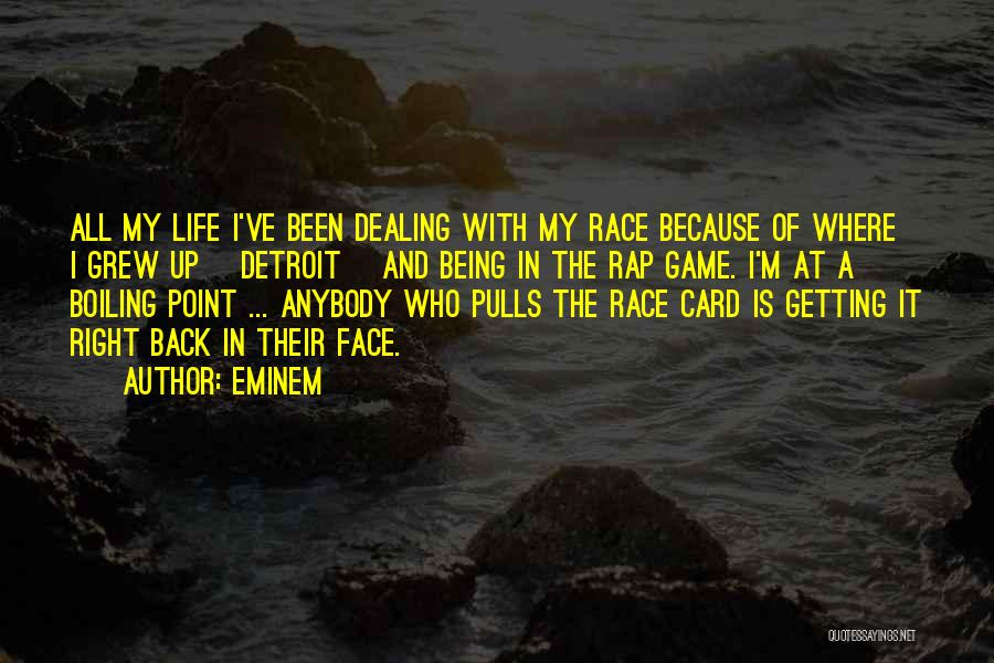 Life Not Being A Game Quotes By Eminem