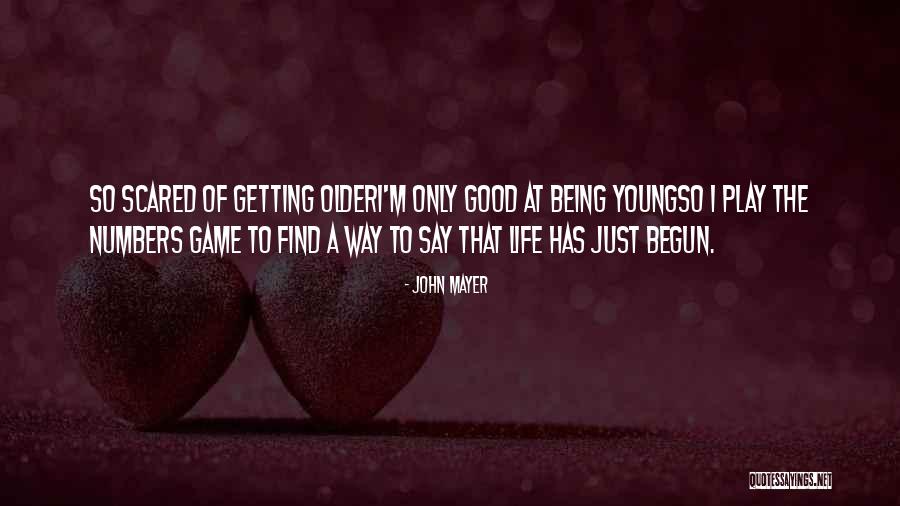 Life Not Being A Game Quotes By John Mayer