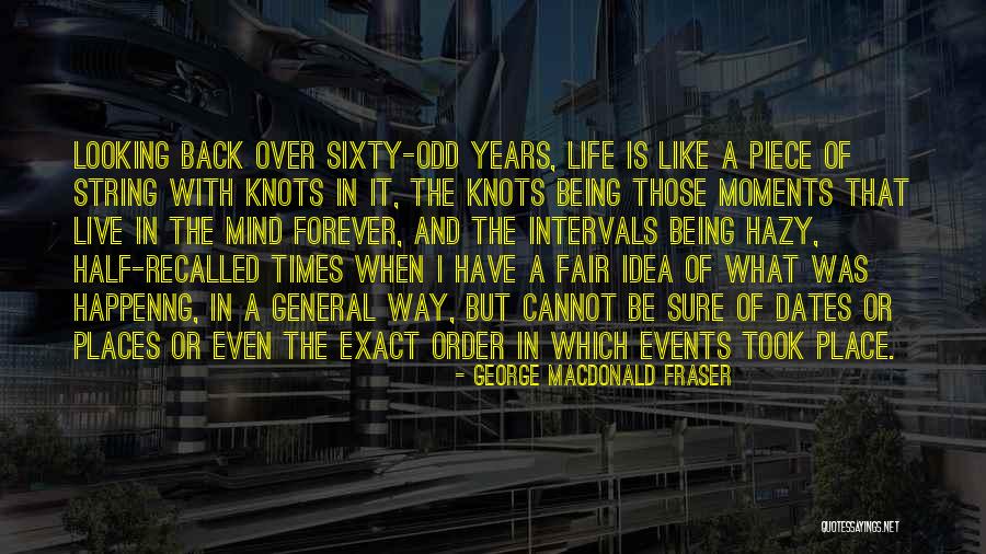 Life Not Being Fair Quotes By George MacDonald Fraser Life Not Being Fair Quotes By George MacDonald Fraser