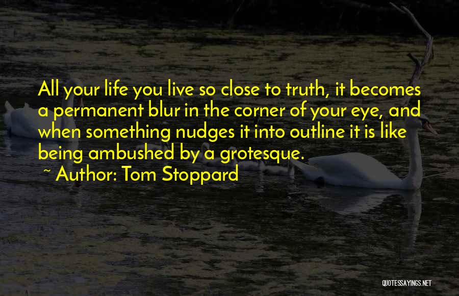 Life Not Being Permanent Quotes By Tom Stoppard