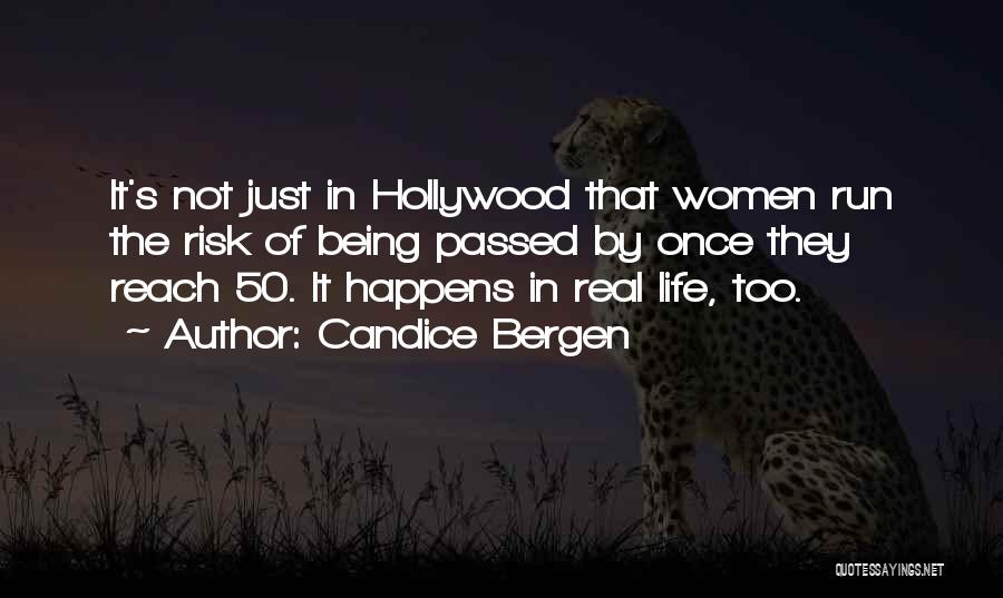 Life Not Being Real Quotes By Candice Bergen