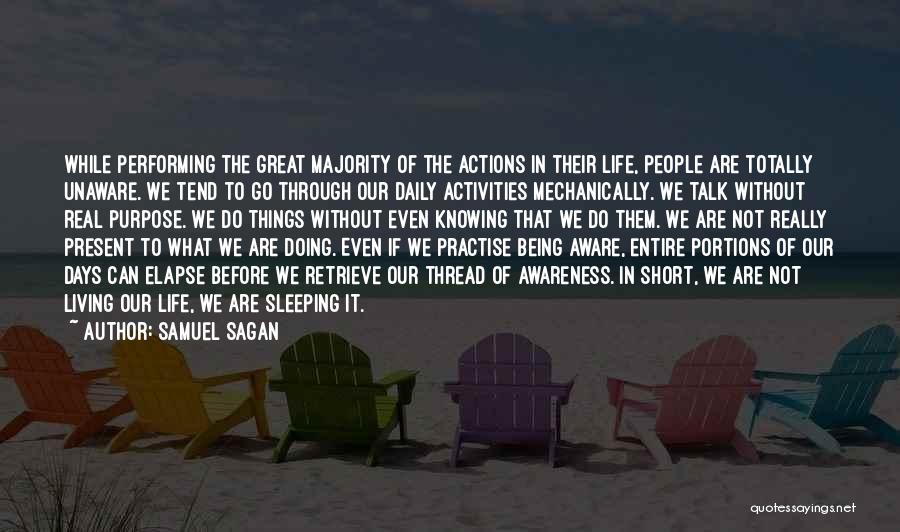 Life Not Being Real Quotes By Samuel Sagan