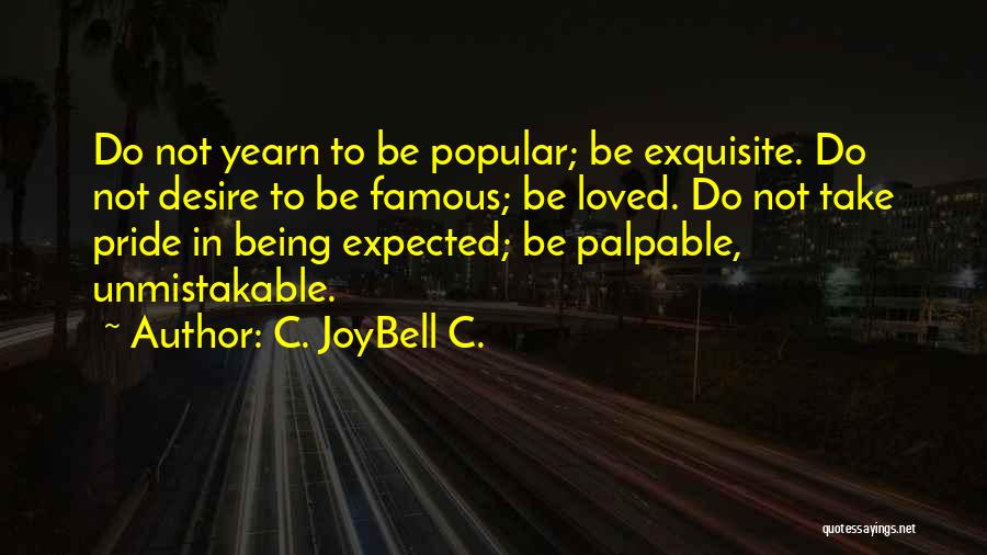 Life Not Being What You Expected Quotes By C. JoyBell C.