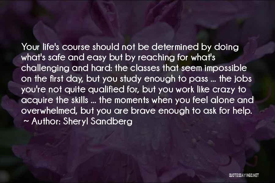 Life Not Easy Quotes By Sheryl Sandberg