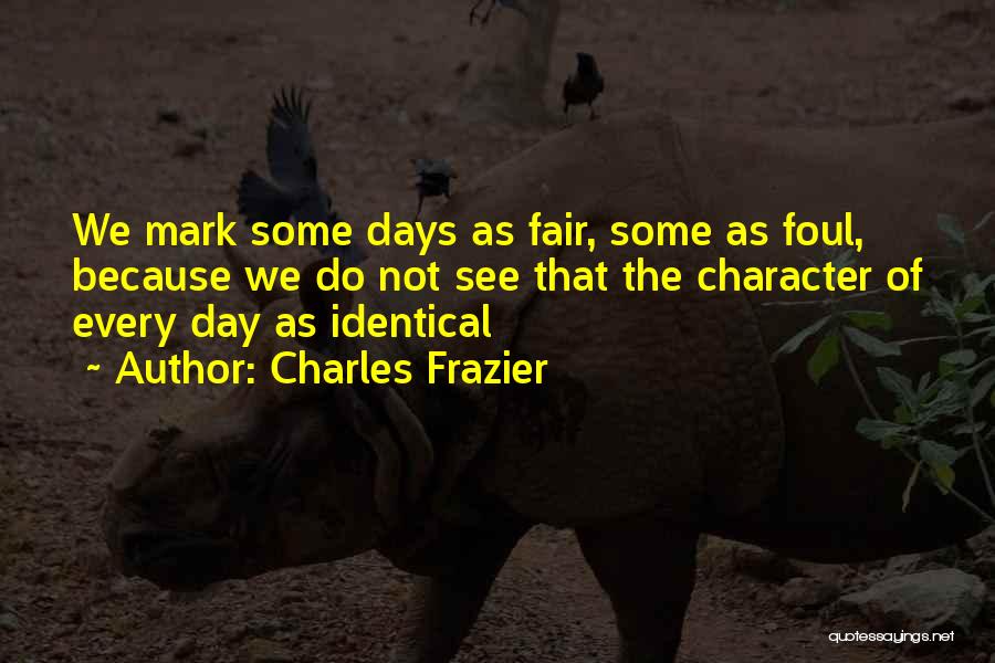 Life Not Fair Quotes By Charles Frazier