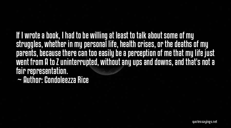 Life Not Fair Quotes By Condoleezza Rice