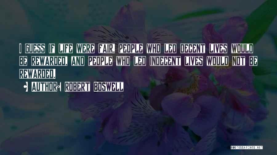 Life Not Fair Quotes By Robert Boswell