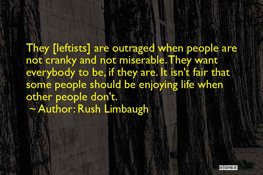 Life Not Fair Quotes By Rush Limbaugh