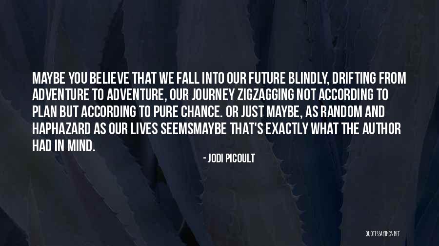 Life Not Going According To Plan Quotes By Jodi Picoult Life Not Going According To Plan Quotes By Jodi Picoult