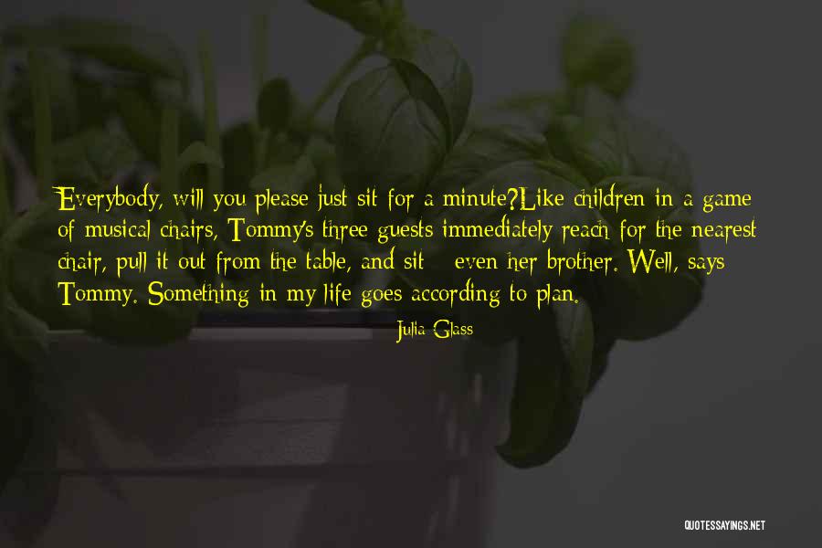 Life Not Going According To Plan Quotes By Julia Glass Life Not Going According To Plan Quotes By Julia Glass