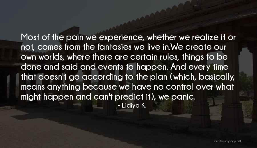 Life Not Going According To Plan Quotes By Lidiya K. Life Not Going According To Plan Quotes By Lidiya K.