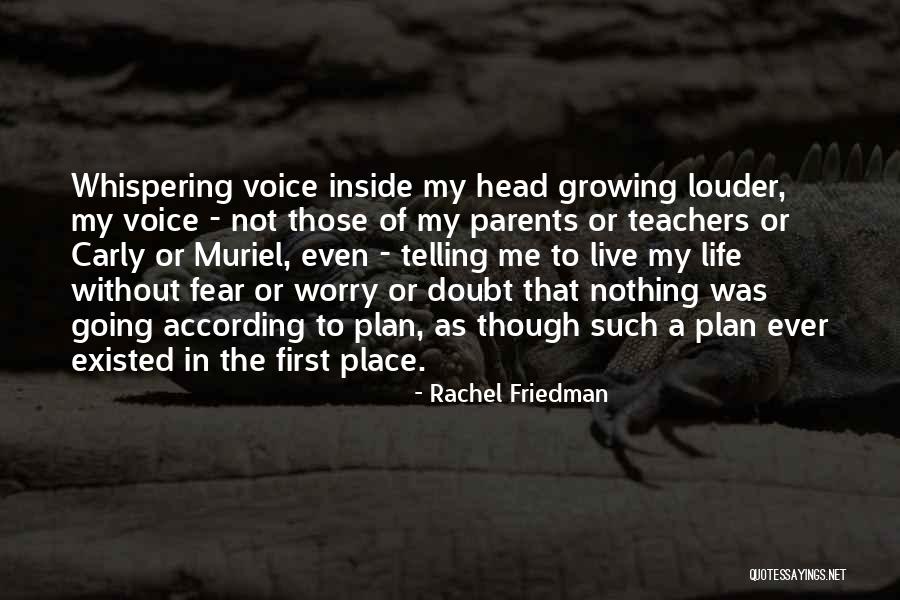 Life Not Going According To Plan Quotes By Rachel Friedman Life Not Going According To Plan Quotes By Rachel Friedman