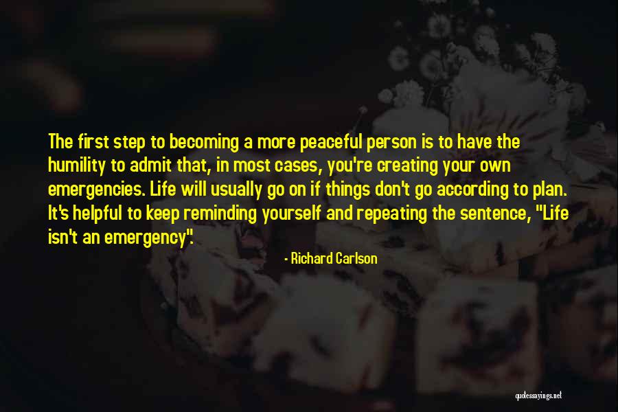 Life Not Going According To Plan Quotes By Richard Carlson Life Not Going According To Plan Quotes By Richard Carlson