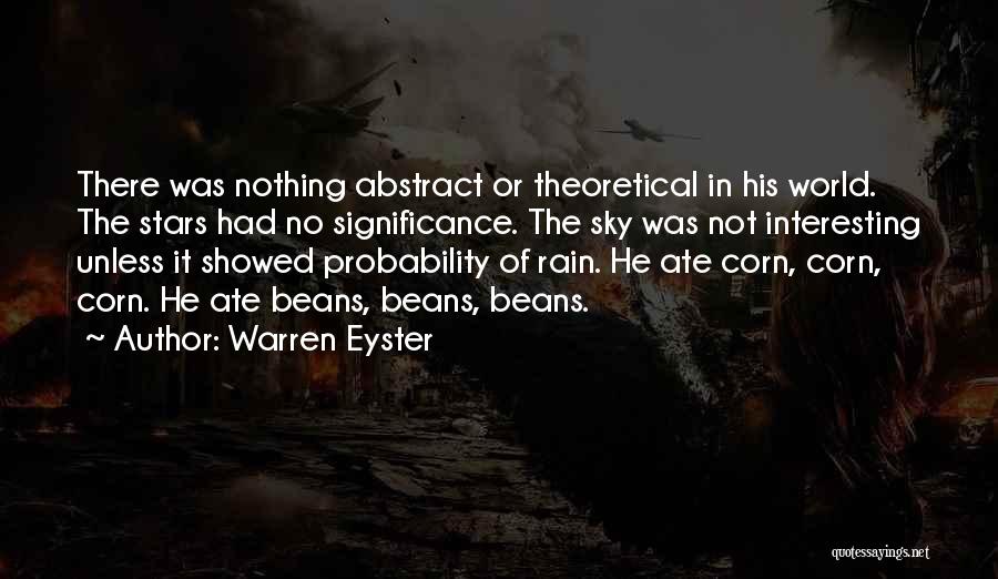 Life Not Interesting Quotes By Warren Eyster